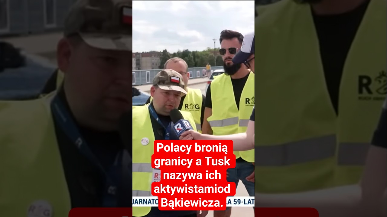 Polacy bronią granicy a Tusk nazywa ich aktywistami od Bąkiewicza. Chce „usunąć” ten problem