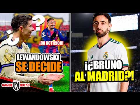 Lewandowski se decide y Raphinha da notición | ¡¿Bruno al Madrid?!| Barça negocia con nuevo fichaje