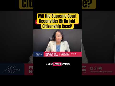 Will the Supreme Court Reconsider Birthright Citizenship Case?