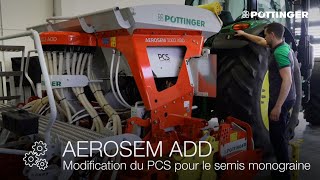 AEROSEM PCS – Modification du semoir à céréales pour le semis monograine