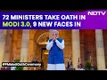 PM Modi Oath Ceremony 2024 | 72 Ministers Take Oath In Modi 3.0, 9 New Faces In Cabinet