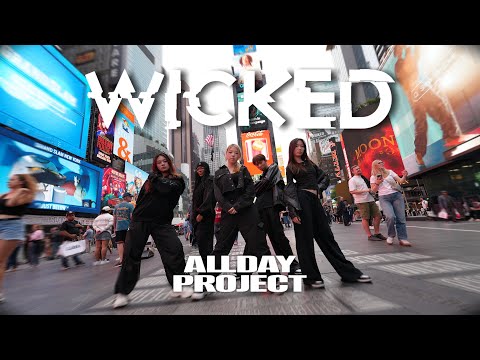 [K-POP IN PUBLIC NYC | TIMES SQUARE] ALLDAY PROJECT(올데이 프로젝트) - ‘WICKED’ Dance Cover