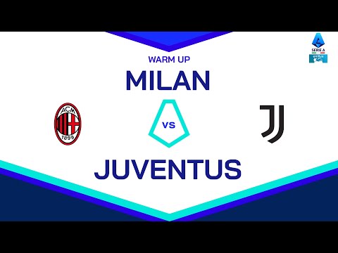 ? LIVE | Warm up | MILAN-JUVENTUS | Serie A Enilive 2024/25