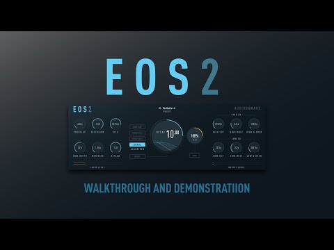 Audio Damage Eos 2 Walkthrough And Overview...