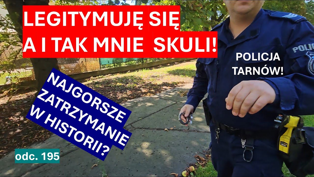 Policjanci zgnoili i upokorzyli mnie publicznie. Skuli, zatrzymali mimo iż się wylegitymowałem? #195