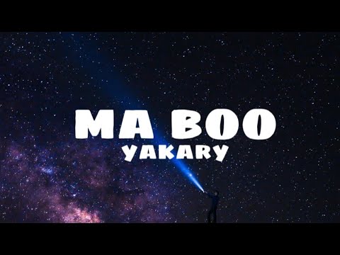 YAKARY - Ma Boo (Lyrics)