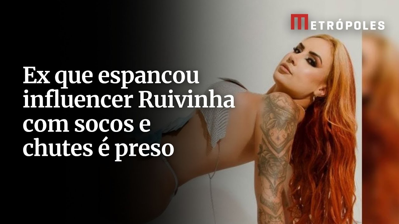 Ex que espancou influencer Ruivinha com socos e chutes é preso