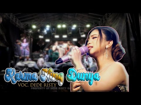 KARMA NING DUNYA VOC DEDE RISTY | LIVE MUSIC GANJENE PANTURA