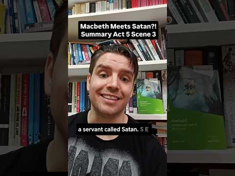 Macbeth Meets Satan?! SUMMARY: Act 5 Scene 3