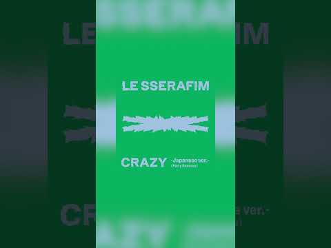 LE SSERAFIM (르세라핌) CRAZY -Japanese ver.- feat. JP THE WAVY  #jpthewavy #LE_SSERAFIM #르세라핌 #CRAZY_JP