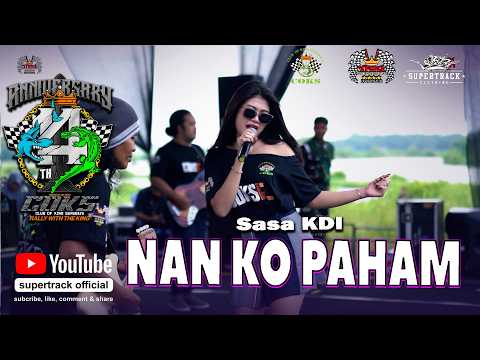 NAN KO PAHAM || SASA KDI NEW MONATA || ANNIVERSARY 14 TAHUN COKS SURABAYA