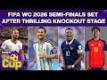 FIFA World Cup 2026 LIVE | Race For Glory: FIFA World Cup Semi-Finalists Confirmed | LIVE