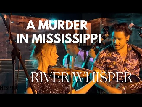 A MURDER IN MISSISSIPPI  - River Whispers