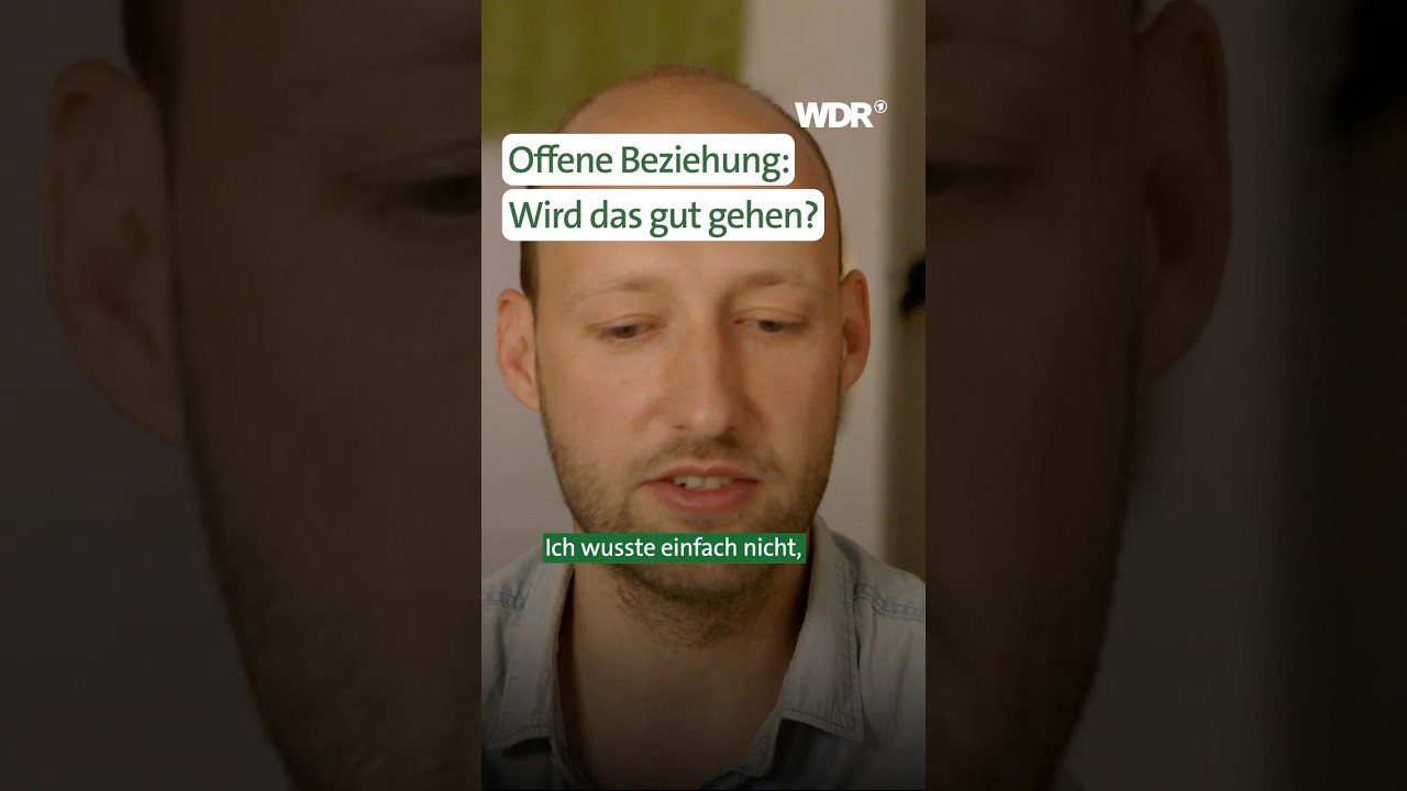 Offene Beziehung mit Kind - Kannst du dir das vorstellen? | WDRDoku Beziehung Liebe Paar