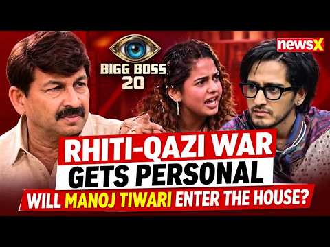 Bigg Boss 20 LIVE: Manoj Tiwari To <strong>Enter</strong> House After Rhiti-Qazi War Turns Personal? | NewsX