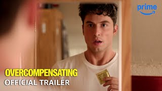 Overcompensating - Official Trailer | Prime Video