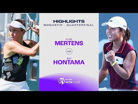 Elise Mertens vs Mai Hontama | 2023 Monastir Quarterfinal | WTA Match Highlights