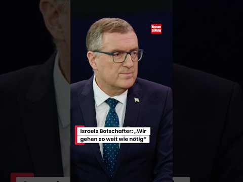 Israels Botschafter: „Wir gehen so weit wie nötig“ #news #israel