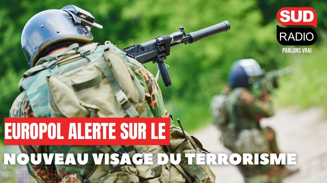 Europol alerte sur un “nouveau visage du terrorisme” en Europe