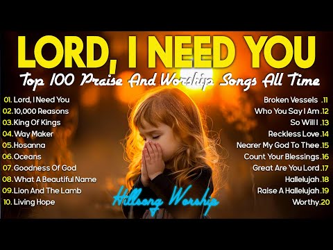 Top 100 Praise And Worship Songs All Time - Best Hillsong Worship Songs Playlist 2024