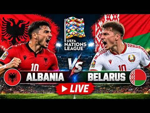 WATCH LIVE: Albania vs Belarus LIVE | UEFA Nations League 2026/27 | League C