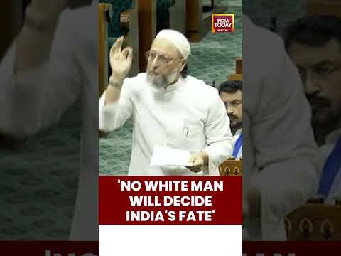 No White Man Will Decide India's Fate: Asaduddin Owaisi | Operation Sindoor Debate