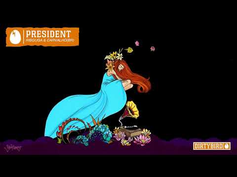 Ribguga & Carvalho(BR) - President [DIRTYBIRD]