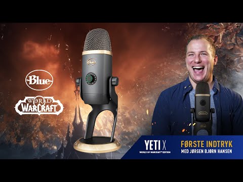 Jørgen Bjørn Hansen deler sine streaming-tips med Yeti X World of Warcraft® Edition-USB-mikrofonen