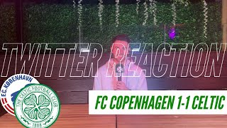 FC Copenhagen 1-1 Celtic | Twitter Reaction