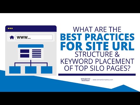 What Are The Best Practices For Site URL Structure & Keyword Placement Of Top Silo Pages?