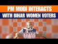 PM  MODI LIVE | MERA BOOTH SABSE MAJBUT | SAMWAD WITH BBIHARS WOMEN |  News9