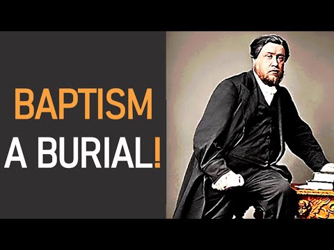 Baptism, a Burial! - Charles Spurgeon Audio Sermons