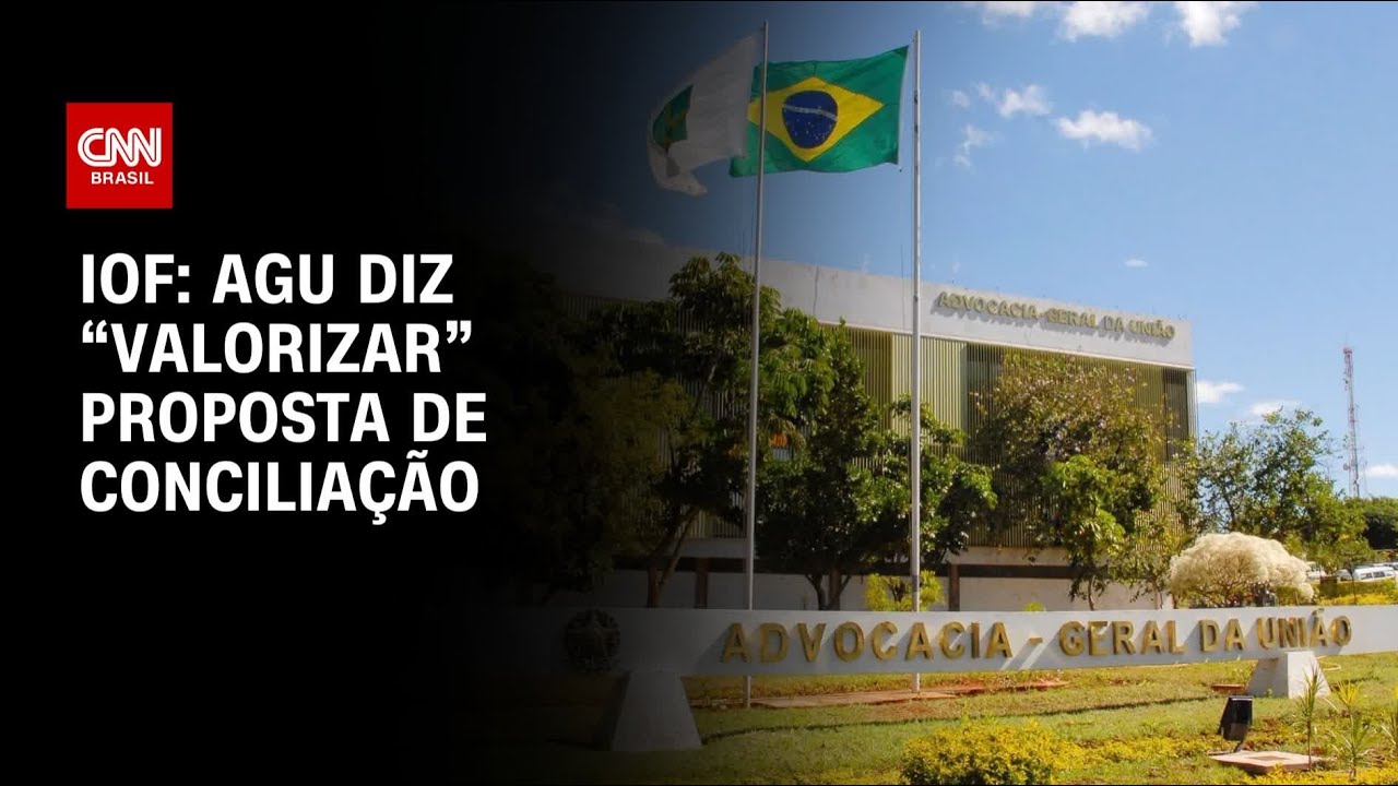 AGU diz valorizar proposta de conciliação sobre IOF | CNN 360°