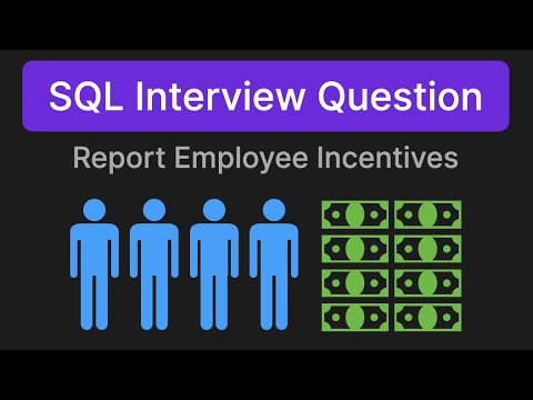 Report Employee Incentives - SQL Technical Interview Question