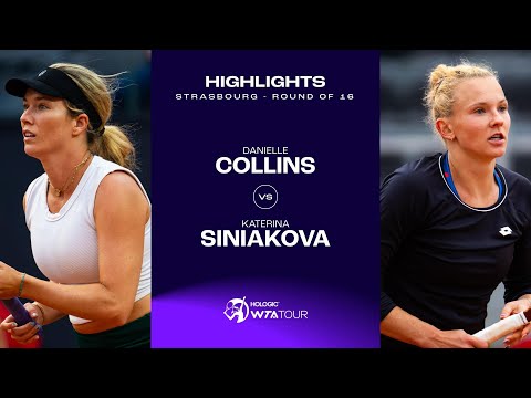 Danielle Collins vs. Katerina Siniakova | 2024 Strasbourg Round of 16 | WTA Match Highlights