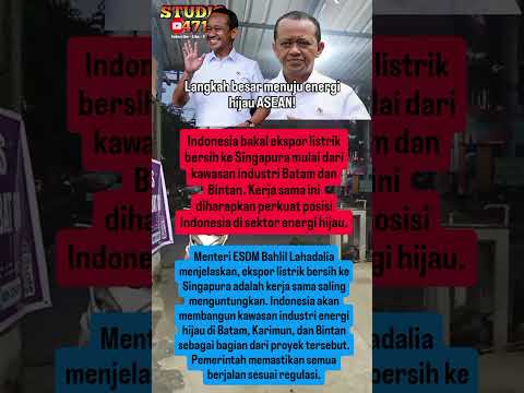 Indonesia Siap Ekspor Listrik Bersih ke Singapura#bahlillahadalia #esdm #singapura
