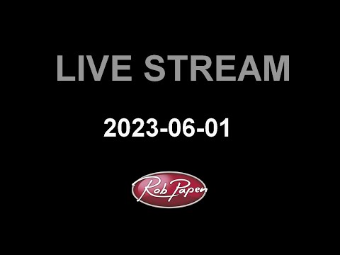 Rob Papen Live Stream 1 June 2023 all kind of things...