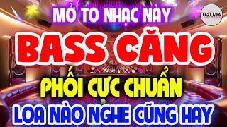 Hay Chưa Từng Có, NHẠC TEST LOA 8D CỰC CHUẨN, Nhạc Sống Hòa Tấu Disco Remix Không Lời BASS CĂNG
