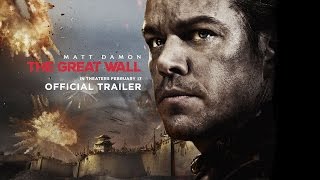 The Great Wall - Official Traile