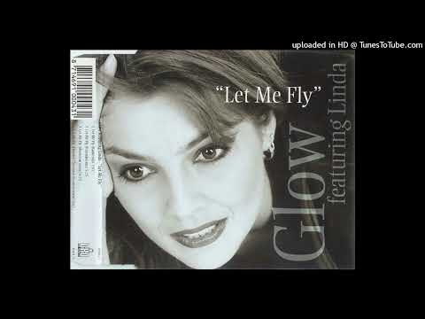 Glow feat. Linda - Let Me Fly (Moonman Remix)
