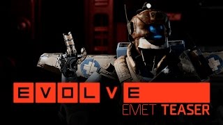 Evolve - Emet Teaser