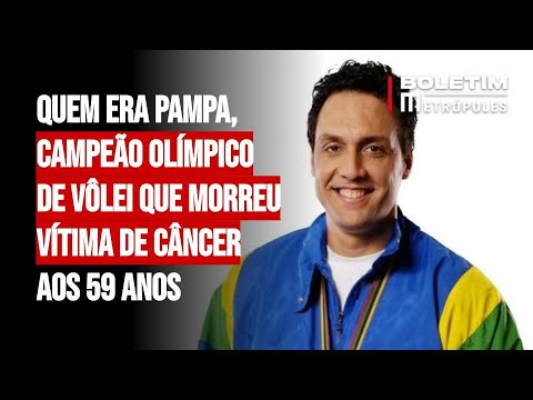 Quem era Pampa, campeão olímpico de vôlei que morreu vítima de câncer aos 59 anos