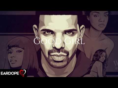 Drake - Good Girl ft. G-Eazy & PARTYNEXTDOOR *NEW SONG 2017*