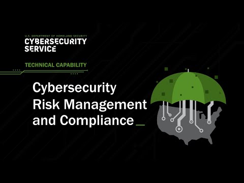 DHS Cybersecurity Service Technical Capabilities: Cybersecurity Risk
Management and Compliance