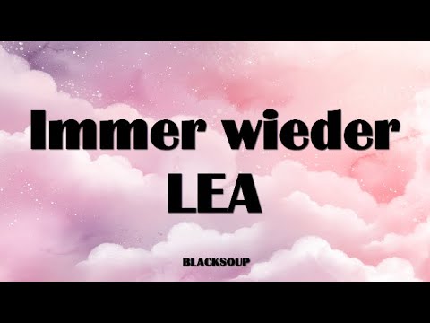 LEA - Immer wieder Lyrics