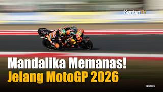 Suasana Mandalika 24 Jam Jelang MotoGP 2026