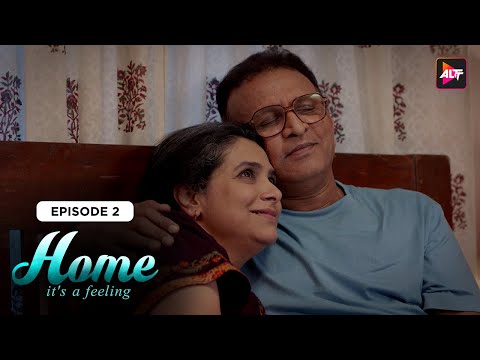 HOME | Season 01 | Episode 02 | Annu Kapoor | Supriya Pilagaonkar |  @Altt_Official