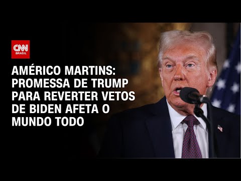 Américo Martins: Promessa de Trump para reverter vetos de Biden afeta o mundo todo | BASTIDORES CNN