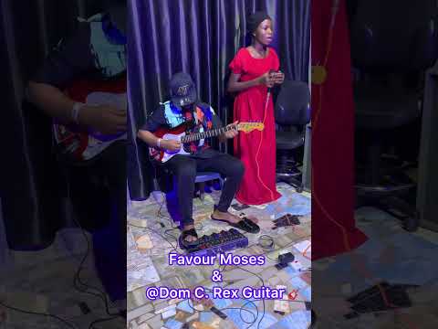 I Love This Part Dom C. Rex Guitar 🎸 & Favour Moses Please 🙏 Share Thanks 🙏 #viral #music #reels
