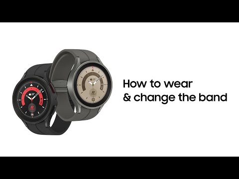 Galaxy Watch5 | Watch5 Pro: How to wear & change the band | Samsung